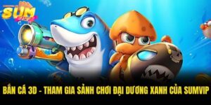 Bắn cá 3D