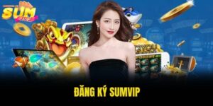 đăng ký Sumvip