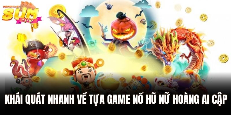 Khái quát nhanh về tựa game nổ hũ nữ hoàng ai cập