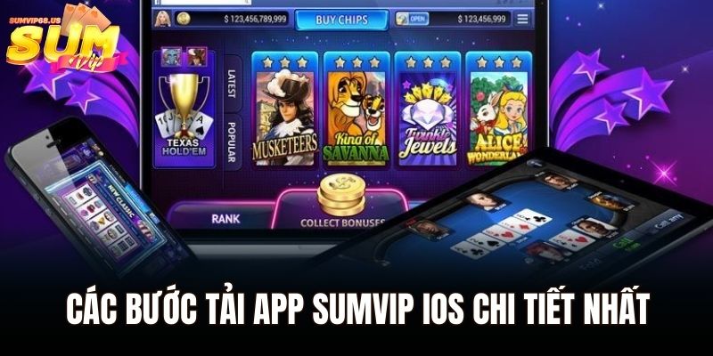 Các bước tải app Sumvip iOS chi tiết nhất